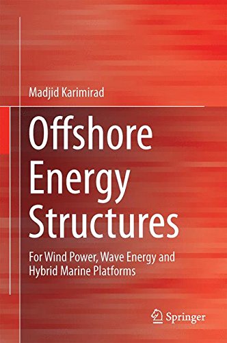 Offshore Energy Structures: For Wind Power, Wave Energy and Hybrid Marine Platforms