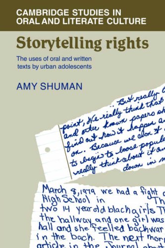 Storytelling Rights: The Uses of Oral and Written Texts by Urban Adolescents (Cambridge Studies in Oral and Literate Culture, Band 11)