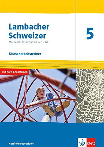 Lambacher Schweizer Mathematik 5 - G9. Ausgabe Nordrhein-Westfalen: Klassenarbeitstrainer. Schülerheft mit Lösungen Klasse 5 (Lambacher Schweizer ... G9. Ausgabe für Nordrhein-Westfalen ab 2019)