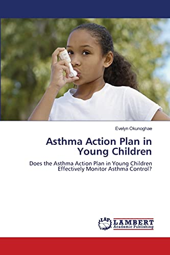Asthma Action Plan in Young Children: Does the Asthma Action Plan in Young Children Effectively Monitor Asthma Control?