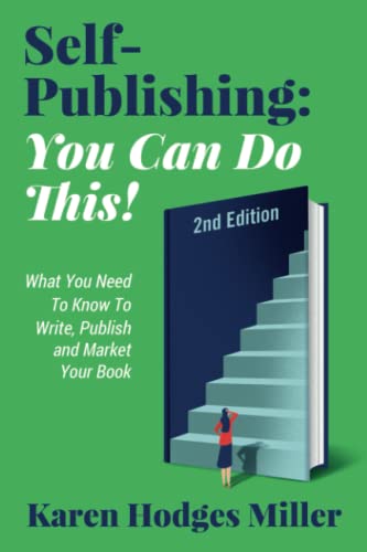SELF-PUBLISHING: YOU CAN DO THIS!: What You Need to Know to Write, Publish & Market Your Book: YOU CAN DO THIS! What You Need to Know to Write, ... Your Book 2nd Edition: YOU CAN DO THIS!