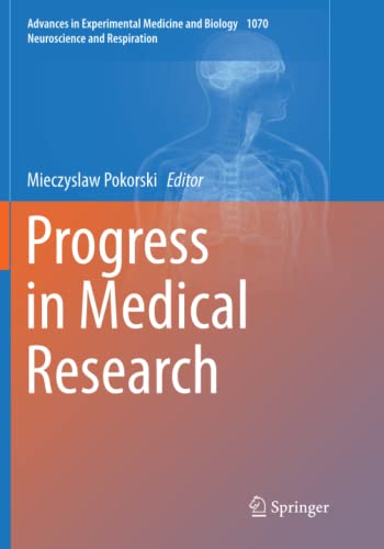 Progress in Medical Research (Advances in Experimental Medicine and Biology, Band 1070)