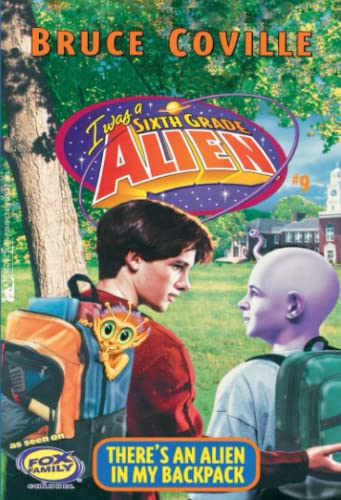 There's an Alien in My Backpack (I Was A Sixth Grade Alien, Band 9)