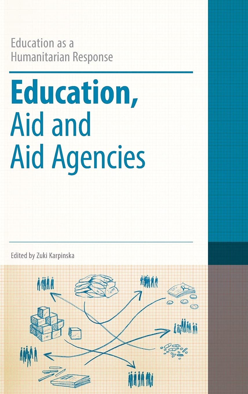 Education, Aid and Aid Agencies (Education as a Humanitarian Response)