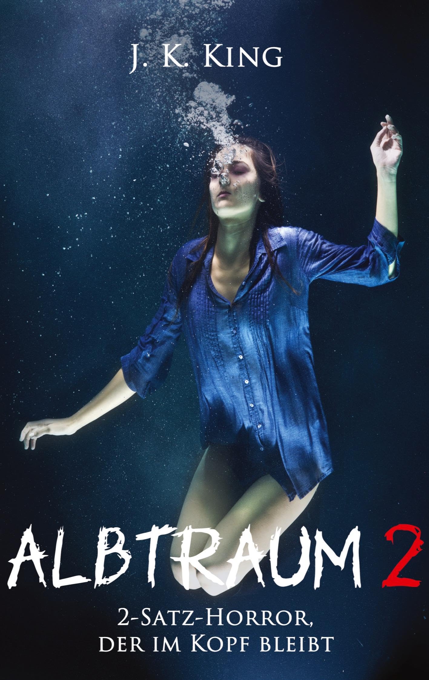 Albtraum 2: 2-Satz-Horror, der im Kopf bleibt (Albtraum: 2-Satz-Horror, der im Kopf bleibt)