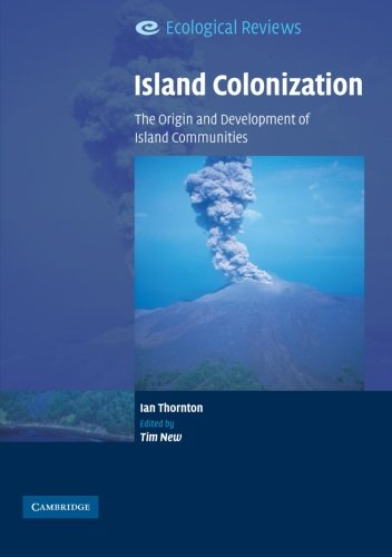 Island Colonization: The Origin and Development of Island Communities (Ecological Reviews)