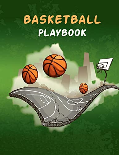 Basketball Playbook: 100 Pages of Blank Basketball Court Diagrams Notebook to Draw Game Plays, Drills, and Scouting and Creating a Playbook and Other Notes