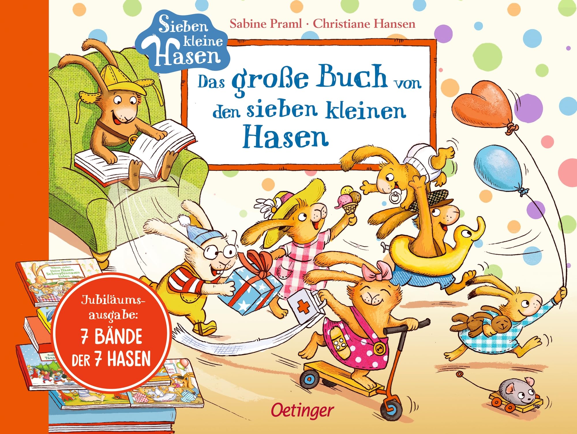 Das große Buch von den sieben kleinen Hasen: Dicker Sammelband mit 7 turbulenten Hasen-Geschichten aus der Bestsellerreihe für Kinder ab 3 Jahren (Die sieben kleinen Hasen)