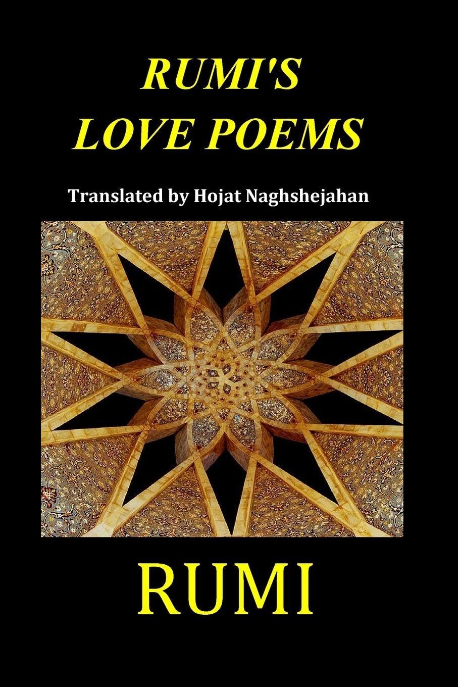 Rumi's Love Poems: Timeless Persian Poetry Side by Side in English and Farsi | Translated into Rhyme by Hojat Naghshejahan