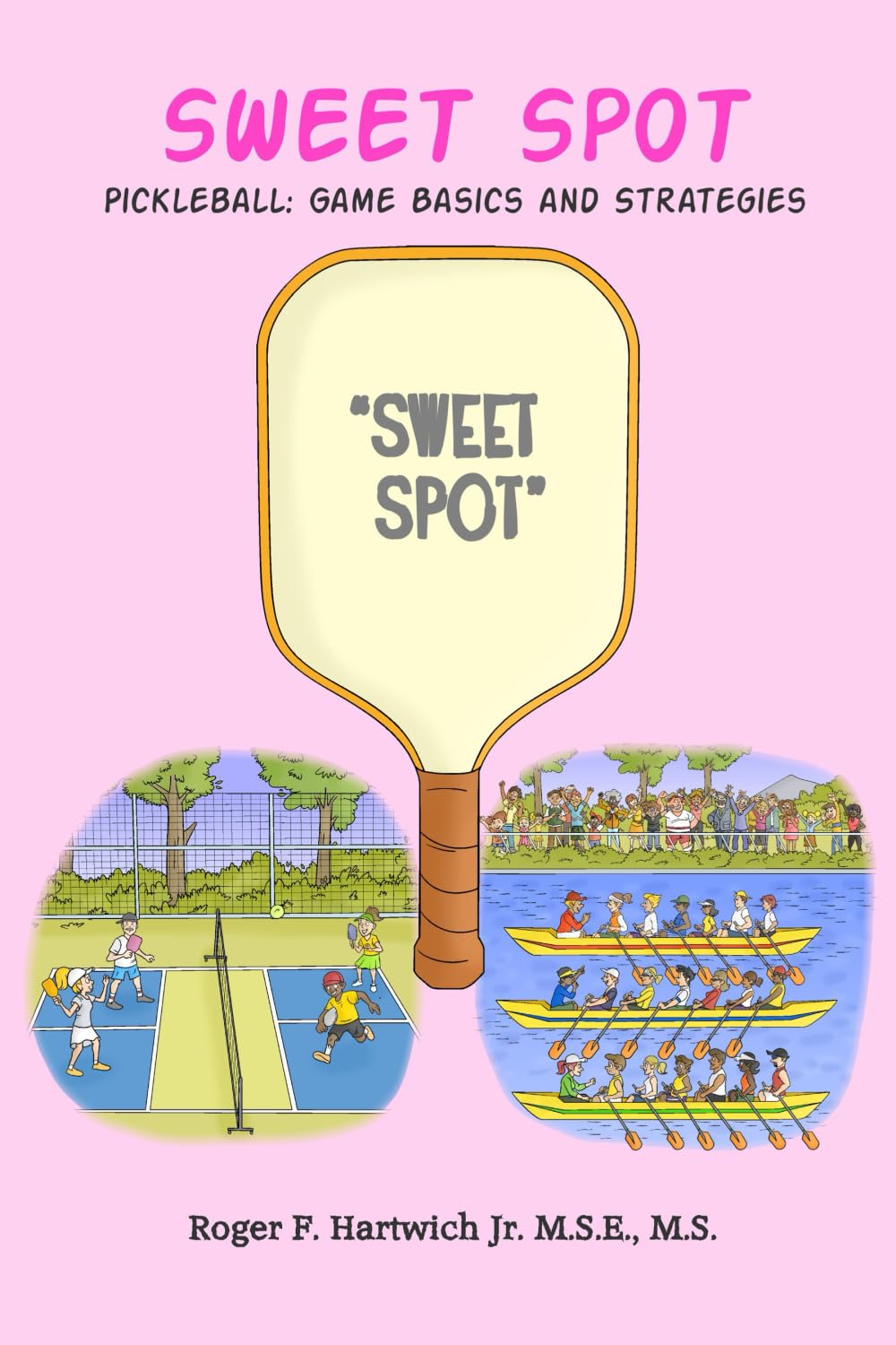 Sweet Spot: Pickleball: Game Basics and Strategies: Game Basics and Strategies: Game Basics and Strategies: Game Basics and Strategies