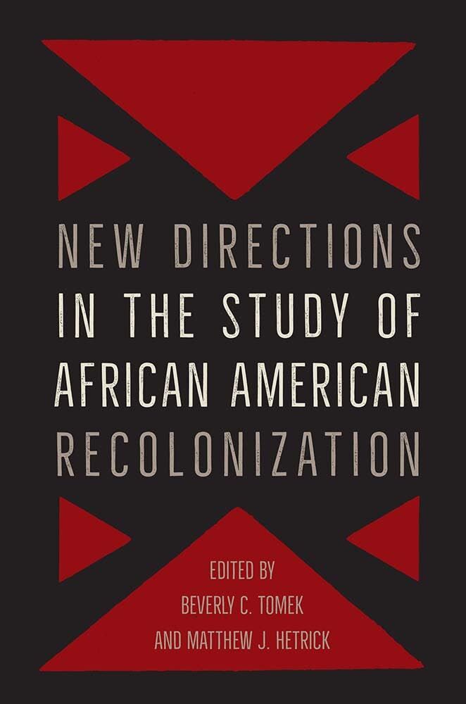 New Directions in the Study of African American Recolonization