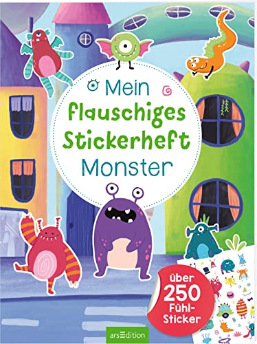 Mein flauschiges Stickerheft Monster: Über 250 Fühl-Sticker | Kuschelige Sticker zum Kleben und Fühlen für Kinder ab 4 Jahren