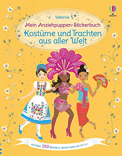 Mein Anziehpuppen-Stickerbuch: Kostüme und Trachten aus aller Welt: über 250 Sticker, davon viele mit Glitzer