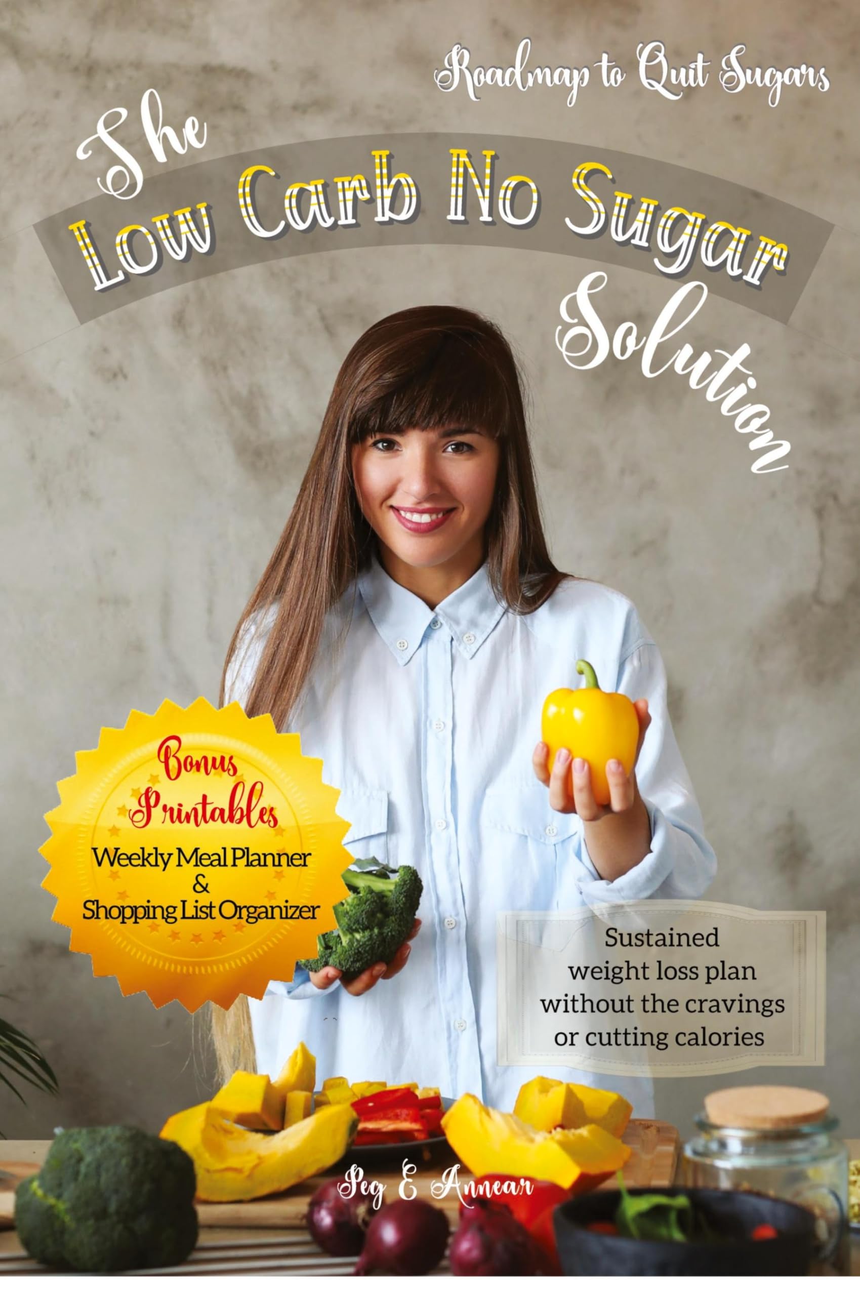 The Low Carb No Sugar Solution: How to Carb Detox with 38 Keto and Paleo Diet Friendly Recipes (No Sugar No Grain)