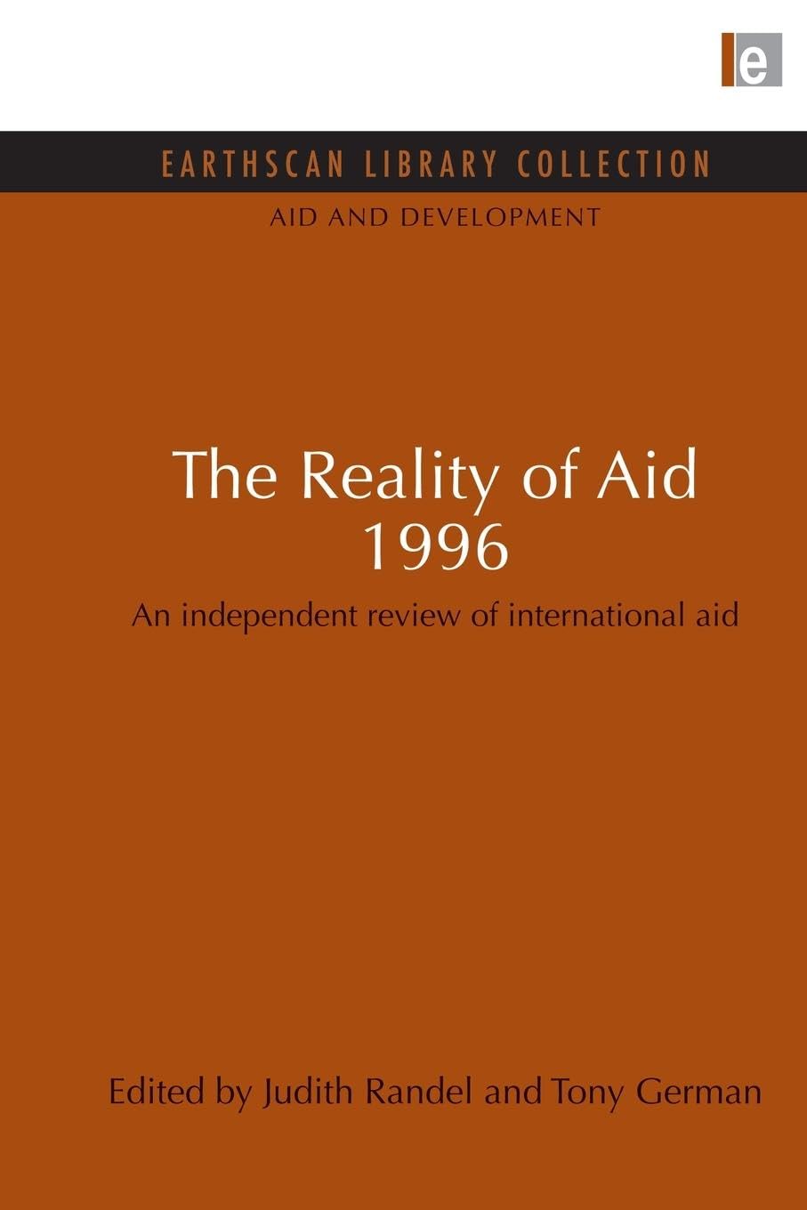 The Reality of Aid 1996: An independent review of international aid (Aid and Development, 9, Band 9)