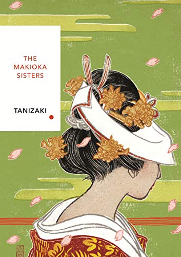 The Makioka Sisters: Vintage Classics Japanese Series (Vintage Classic Japanese Series)