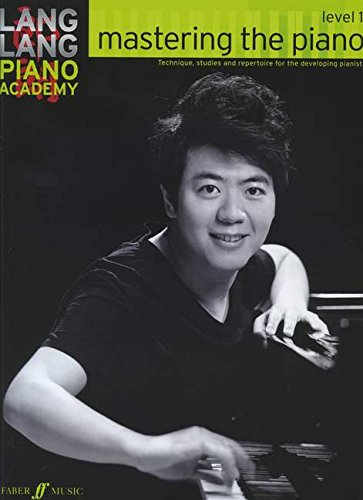 Lang Lang Piano Academy: Mastering The Piano - Level 1 (Faber Edition)