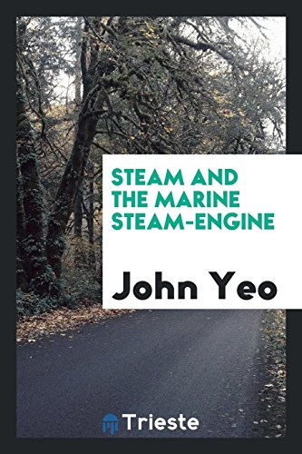 Steam and the Marine Steam-Engine
