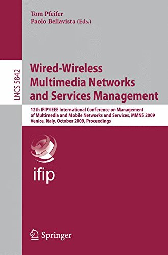 Wired-Wireless Multimedia Networks and Services Management: 12th IFIP/IEEE International Conference on Management of Multimedia and Mobile Networks ... (Lecture Notes in Computer Science)