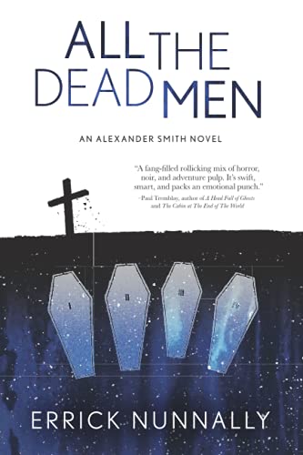 All The Dead Men: Alexander Smith #2: Alexander Smith Book #2