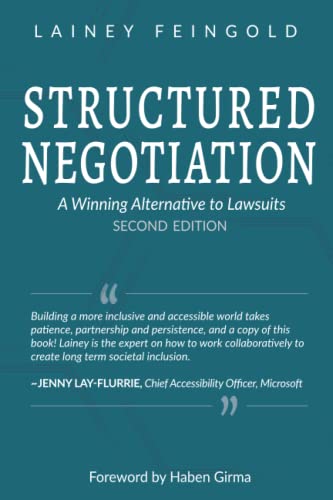 Structured Negotiation: A Winning Alternative to Lawsuits, Second Edition