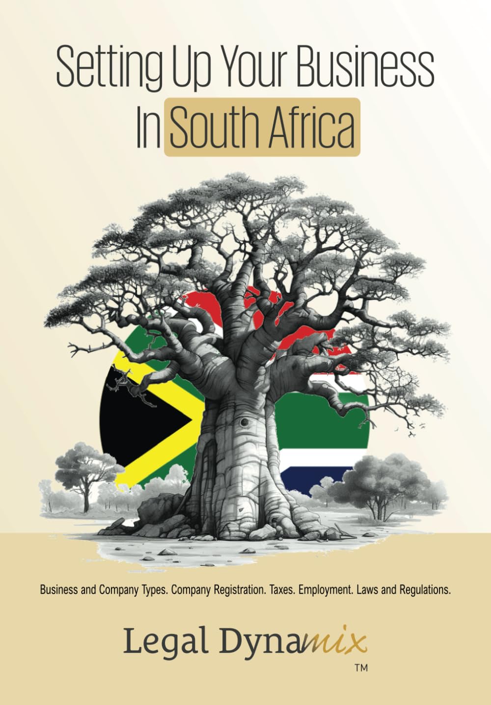 Setting Up Your Business in South Africa: Business and Company Types. Company Registration. Taxes. Employment. Laws and Regulations.