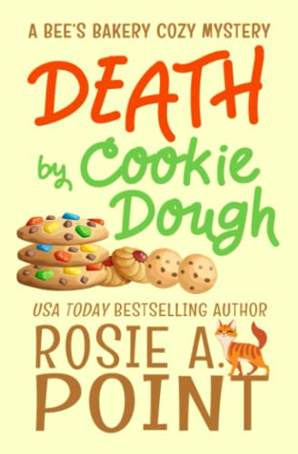 Death by Cookie Dough: A Cozy Culinary Mystery (A Bee's Bakery Cozy Mystery)