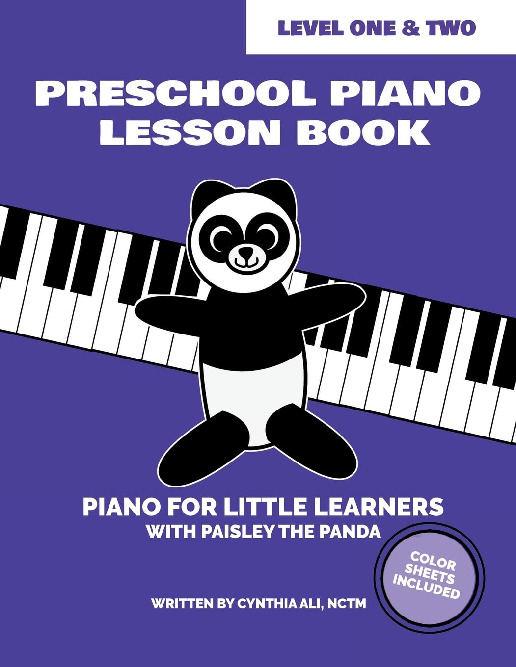 Preschool Piano Lesson Book - Level One and Level Two (Student Edition): Piano for Little Learners with Paisley the Panda