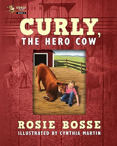 Curly, the Hero Cow (Curly Series, Band 2)