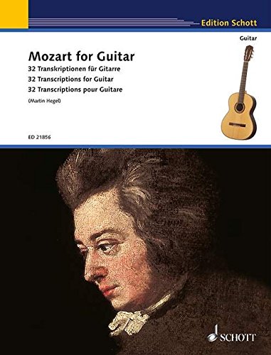 Mozart for Guitar: 32 Transkriptionen für Gitarre. Gitarre. (Schott Guitar Classics)