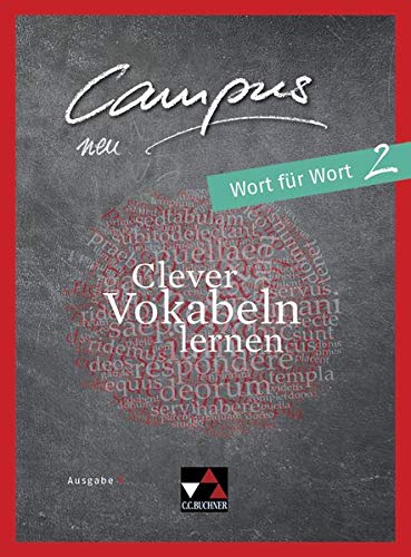 Campus C - neu / Gesamtkurs Latein in drei Bänden: Campus C - neu / Campus C Wort für Wort 2 - neu: Gesamtkurs Latein in drei Bänden / Clever Vokabeln lernen