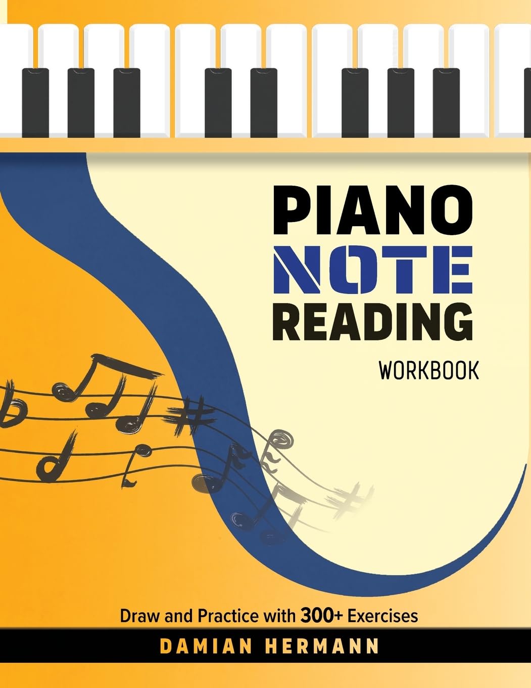 Piano Note Reading Workbook: Draw and Practice with 300+ Exercises (Piano Music: Keys & Chords to Harmony, Band 5)