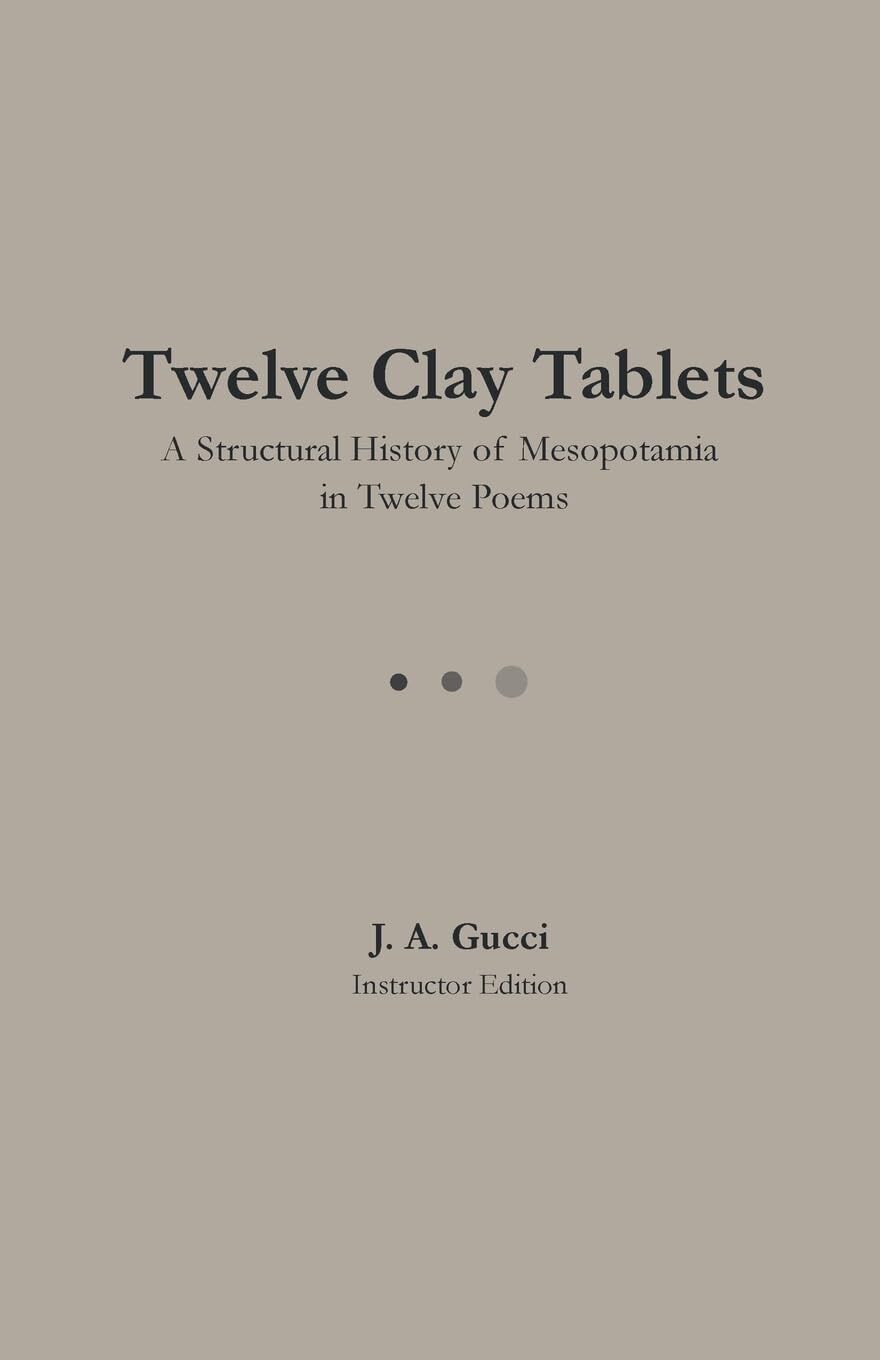 Twelve Clay Tablets (Instructor Edition)
