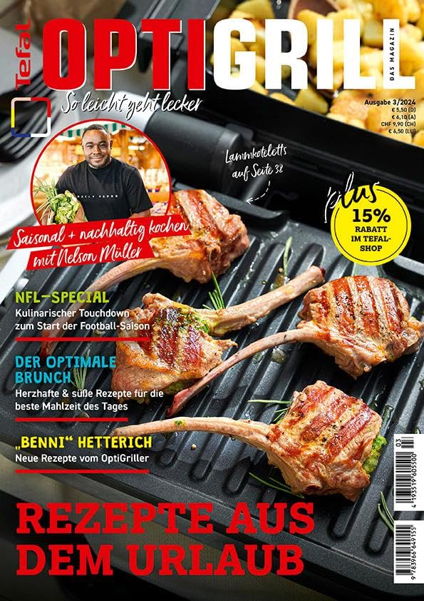 Tefal OptiGrill Magazin: So leicht geht lecker - Rezepte aus dem Urlaub: Das Original von Tefal mit saisonalen und nachhaltigen Rezepten von Nelson Müller und Benni Hetterich, dem OptiGriller
