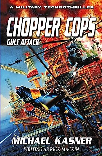 Chopper Cops: Gulf Attack - Book 2: Gulf Attack - Book 1