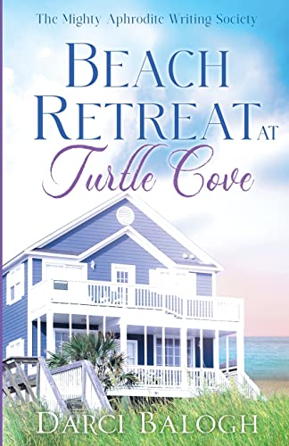 Beach Retreat at Turtle Cove (The Mighty Aphrodite Writing Society, Band 1)