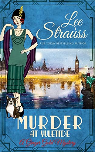 Murder at Yuletide: a 1920s cozy historical mystery (A Ginger Gold Mystery, Band 22)