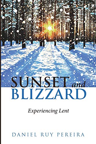 Sunset and Blizzard: Experiencing Lent