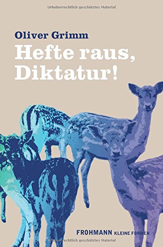 Hefte raus, Diktatur! (Kleine Formen)