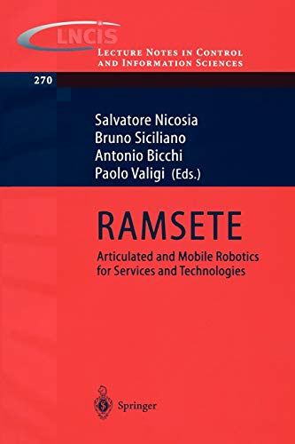 RAMSETE: Articulated and Mobile Robotics for Services and Technology (Lecture Notes in Control and Information Sciences, 270, Band 270)