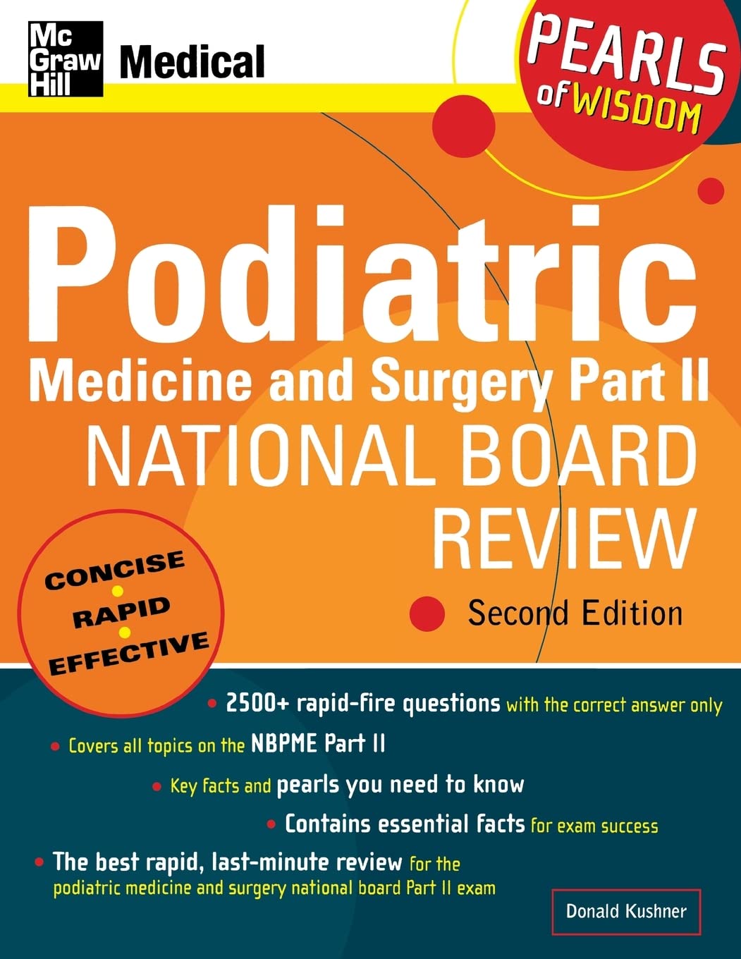 Podiatric Medicine and Surgery Part Ii National Board Review: Pearls Of Wisdom, Second Edition (Pt. 2): Pearls of Wisdom, Second Edition: Pearls of Wisdom