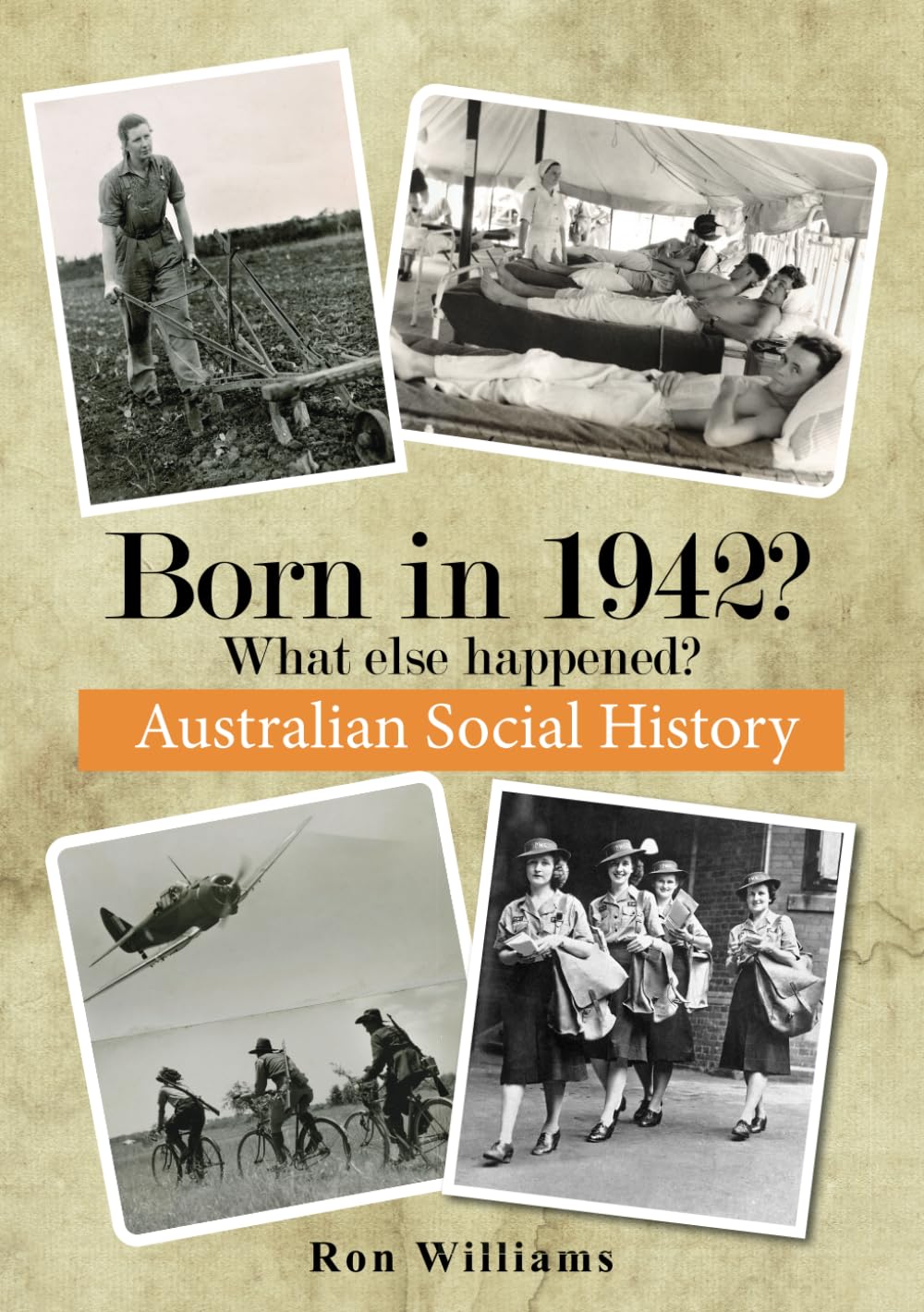 Born in 1942? What else happened? (BORN IN 19XX? WHAT ELSE HAPPENED?, Band 4)