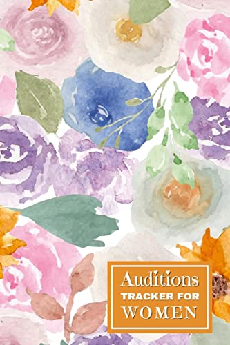 Auditions Tracker for Women: Organize your auditions and track your progress with this Auditions Tracker. This handy tool helps actors keep track of ... on top of your career and maximize your opp
