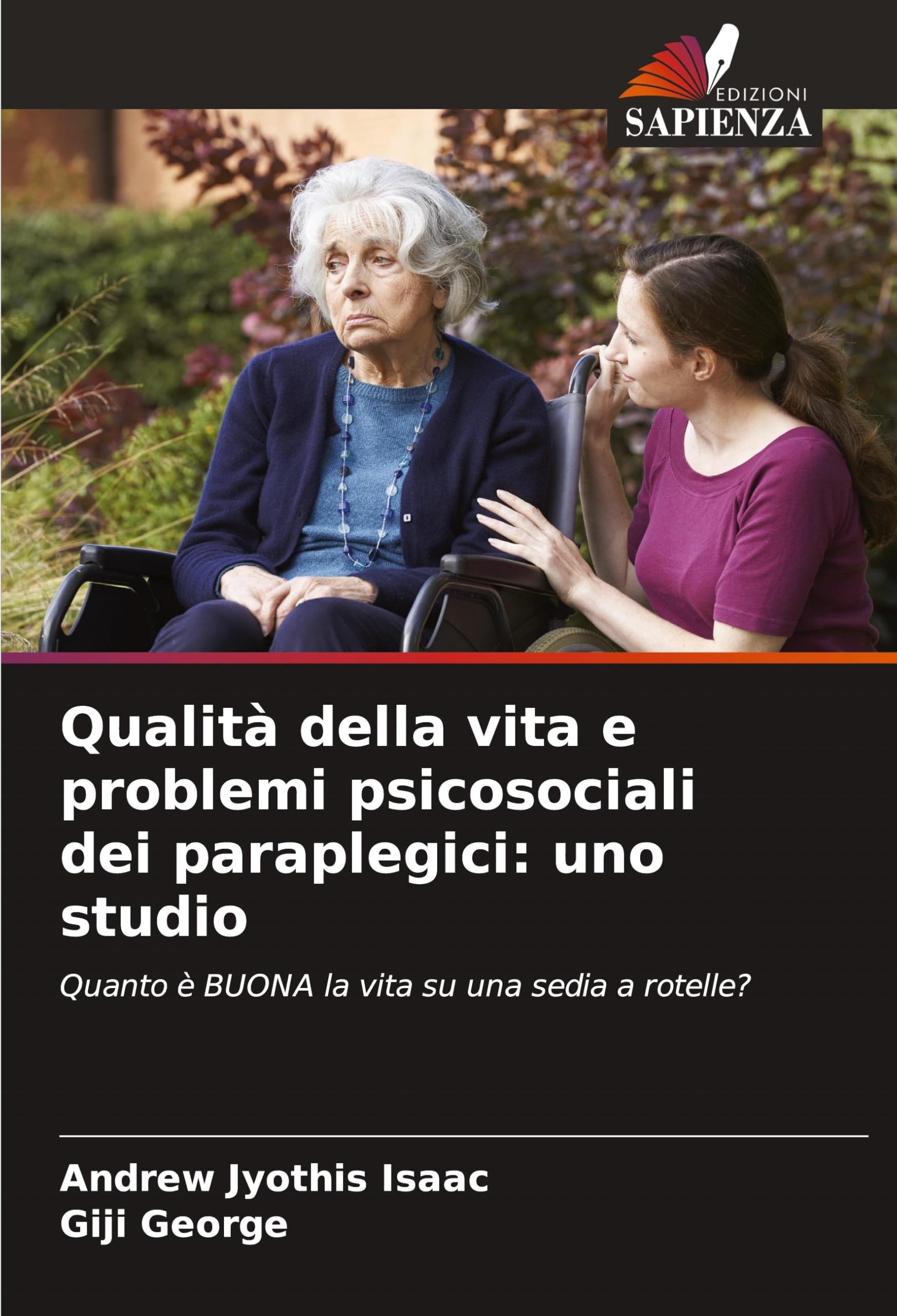 Qualità della vita e problemi psicosociali dei paraplegici: uno studio: Quanto è BUONA la vita su una sedia a rotelle?