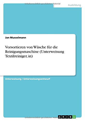 Vorsortieren von Wäsche für die Reinigungsmaschine (Unterweisung Textilreiniger, in)