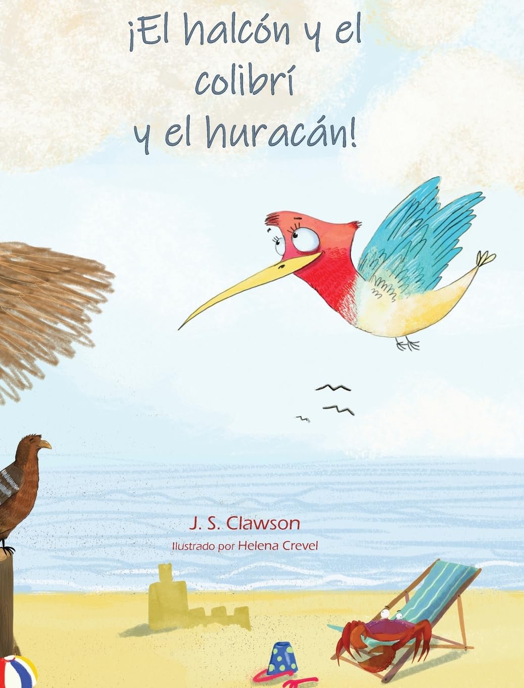 The Hawk and the Hummingbird® And the Hurricane/¡El halcón y el colibrí y el huracán! (The Hawk and the Hummingbird(r)/El Halcón Y El Colibrí)