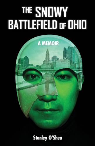 The Snowy Battlefield of Ohio: A Memoir