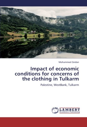 Impact of economic conditions for concerns of the clothing in Tulkarm: Palestine, WestBank, Tulkarm