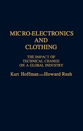 Micro-Electronics and Clothing: The Impact of Technical Change on a Global Industry