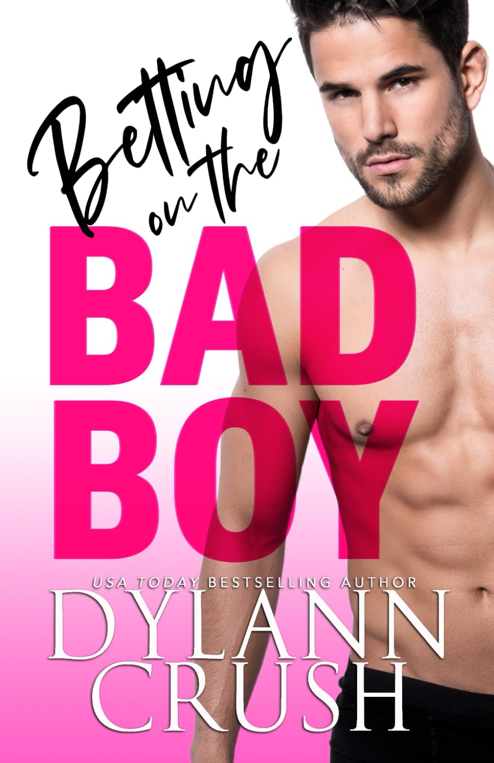 Betting on the Bad Boy (Bad Boys of Newbridge, Band 1)